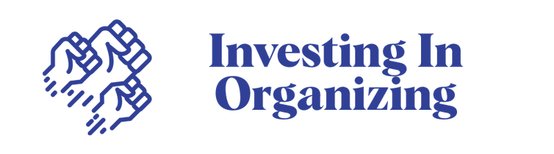 Investing in Organizing